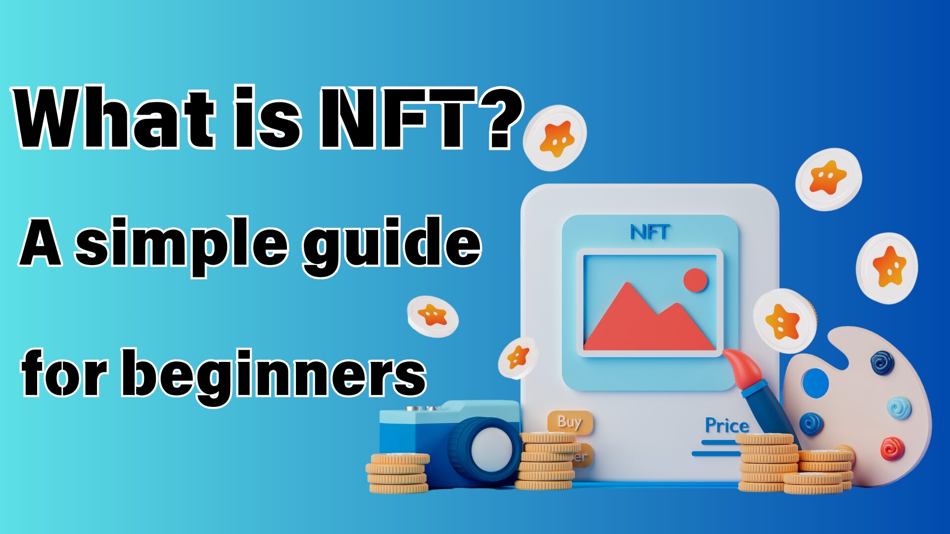 What is NFT? A simple guide for beginners