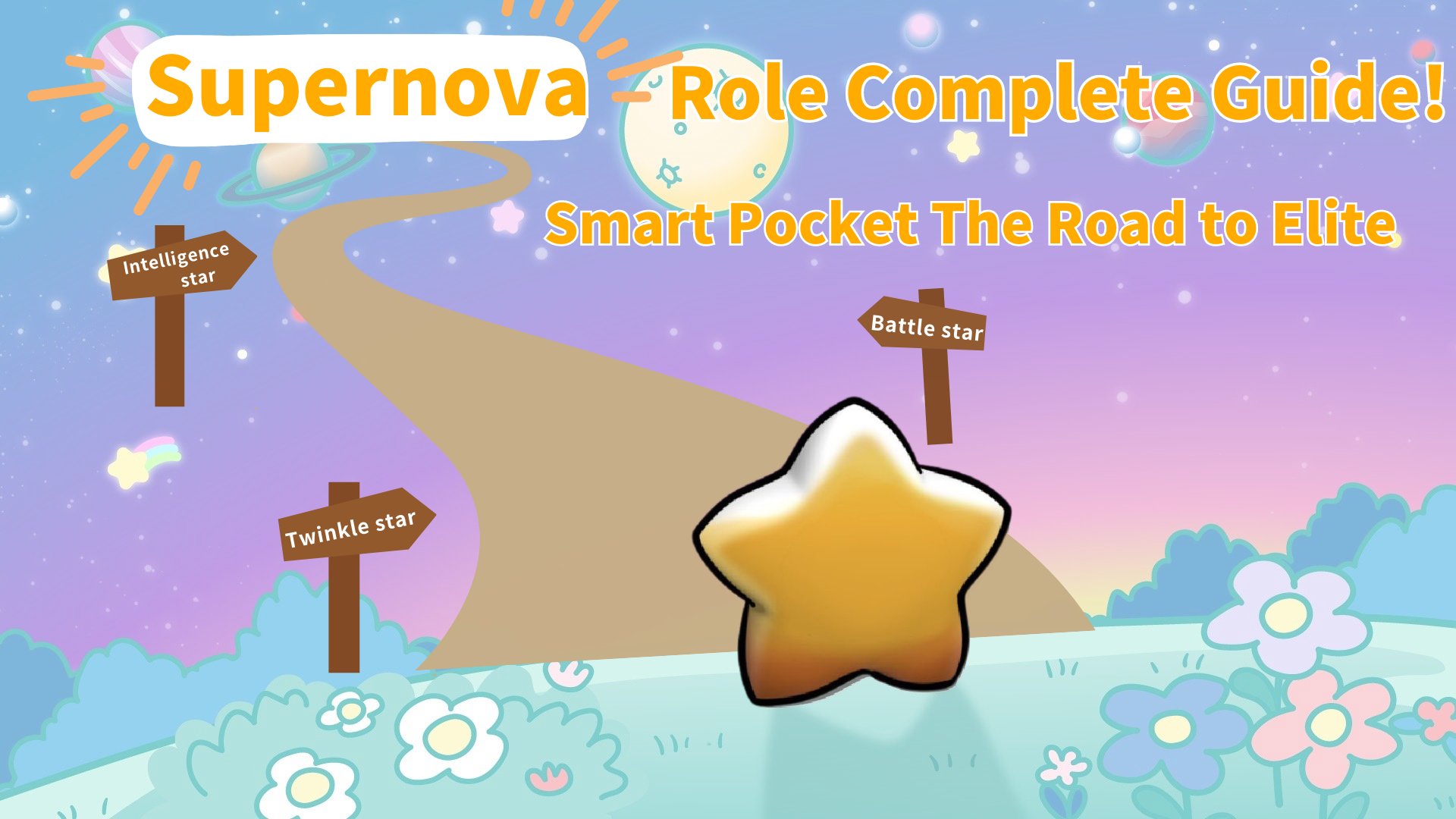 Supernova role Complete Guide!Smart Pocket The Road to Elite