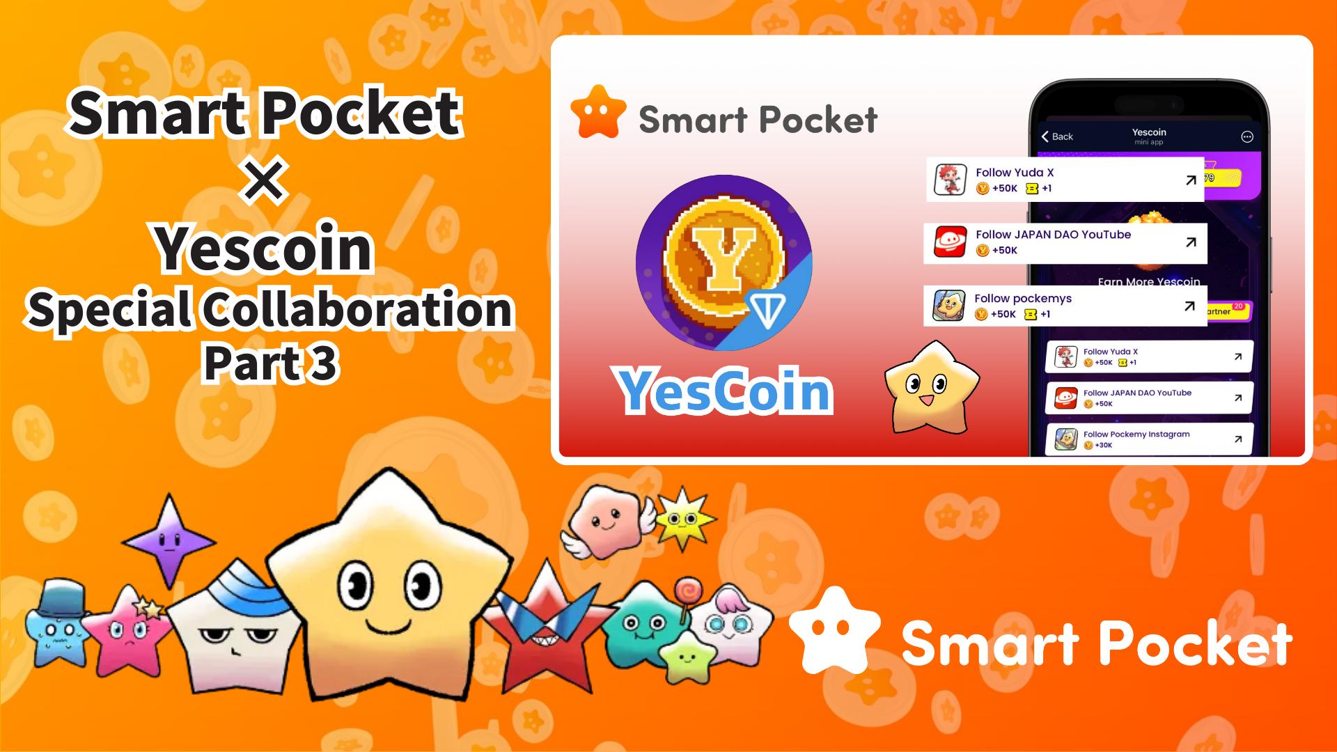 Smart Pocket × Yescoin Collaboration Round 3 Begins! Get 130,000 Yescoin for Free